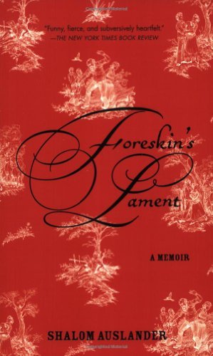 Foreskin's Lament: a Memoir - Shalom Auslander - Kirjat - Riverhead Trade - 9781594483332 - tiistai 7. lokakuuta 2008