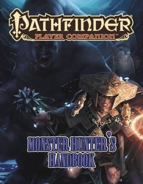 Pathfinder Player Companion: Monster Hunter's Handbook - Paizo Staff - Bücher - Paizo Publishing, LLC - 9781601259332 - 11. April 2017