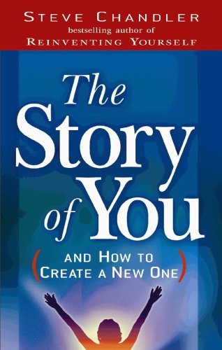 Cover for Steve Chandler · The Story of You: and How to Create a New One (Lydbog (CD)) [Unabridged edition] (2007)