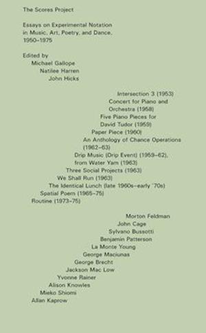 The Scores Project: Essays on Experimental Notation in Music, Art, Poetry, and Dance, 1950-1975 -  - Bücher - Getty Trust Publications - 9781606069332 - 25. März 2025