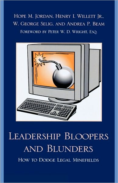 Cover for Hope Jordan · Leadership Bloopers and Blunders: How to Dodge Legal Minefields (Hardcover Book) (2009)