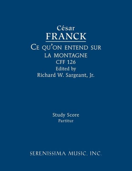 Cover for Cesar Franck · Ce Qu'on Entend Sur La Montagne, Cff 126 (Taschenbuch) (2018)