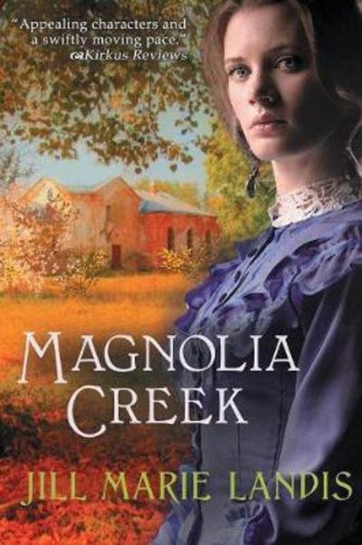 Cover for Jill Marie Landis · Magnolia Creek (Paperback Book) (2017)