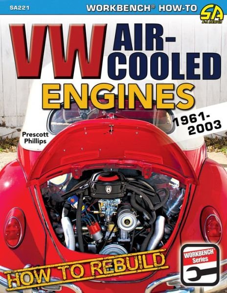 Cover for Prescott Phillips · How to Rebuild VW Air-Cooled Engines 1961-2003 (Paperback Book) [11 Revised edition] (2019)