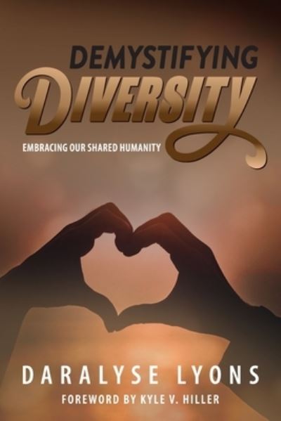 Cover for Daralyse Lyons · Demystifying Diversity: Embracing our Shared Humanity (Paperback Book) (2020)