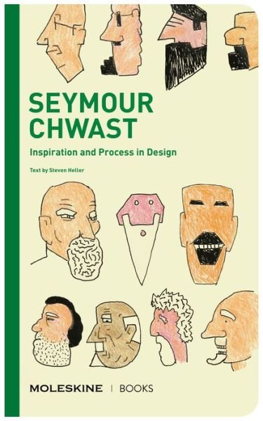 Cover for Steven Heller · Seymour Chwast: Inspiration and Process in Design - Moleksine Books (Innbunden bok) (2020)