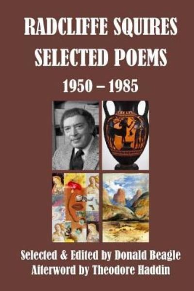 Cover for Radcliffe Squires · Radcliffe Squires : Selected Poems 1950-1985 (Paperback Bog) (2017)