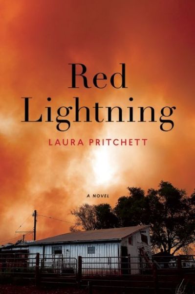 Cover for Laura Pritchett · Red Lightning (Hardcover Book) (2015)