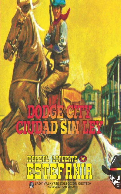 Cover for Estefania Marcial Lafuente Estefania · Dodge City, ciudad sin ley (Coleccion Oeste) (Paperback Book) (2022)