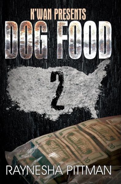 Cover for Raynesha Pittman · Dog Food 2: K'wan Presents (Paperback Book) (2016)