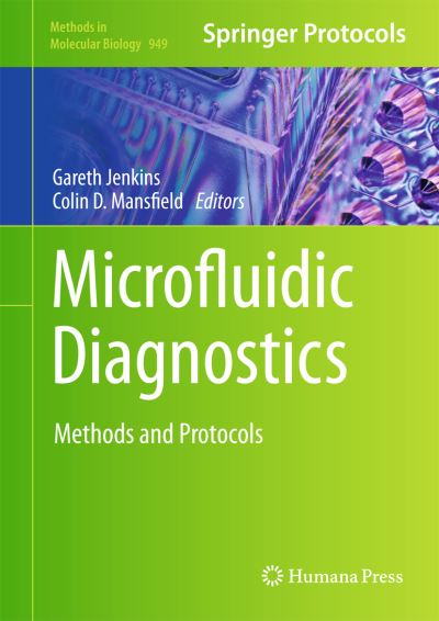 Cover for Gareth Jenkins · Microfluidic Diagnostics: Methods and Protocols - Methods in Molecular Biology (Hardcover Book) [2013 edition] (2013)