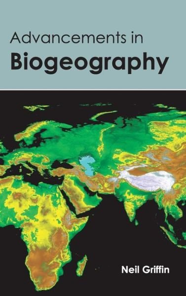 Cover for Neil Griffin · Advancements in Biogeography (Hardcover Book) (2015)