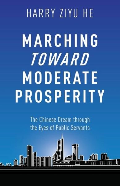 Cover for Ziyu Harry He · Marching Towards Moderate Prosperity (Paperback Book) (2021)