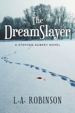 Cover for L A Robinson · The DreamSlayer (Paperback Book) (2022)