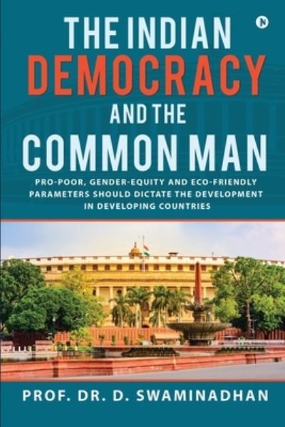 Cover for Prof Dr D Swaminadhan · The Indian Democracy and the Common Man (Paperback Book) (2021)