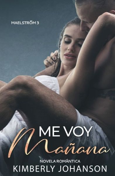 Cover for Kimberly Johanson · Me Voy Manana (Paperback Book) (2021)