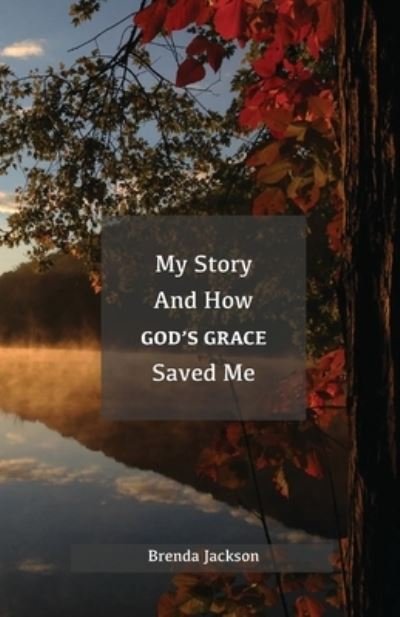 Cover for Brenda Jackson · My Story and How God's Grace Saved Me (Paperback Book) (2020)