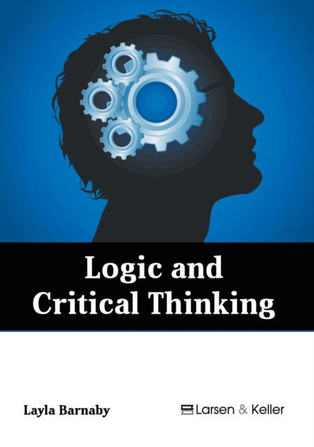 Cover for Layla Barnaby · Logic and Critical Thinking (Hardcover bog) (2019)