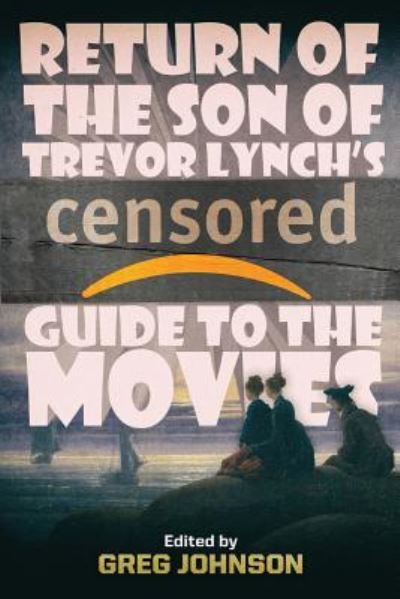 Cover for Trevor Lynch · Return of the Son of Trevor Lynch's CENSORED Guide to the Movies (Paperback Book) (2019)