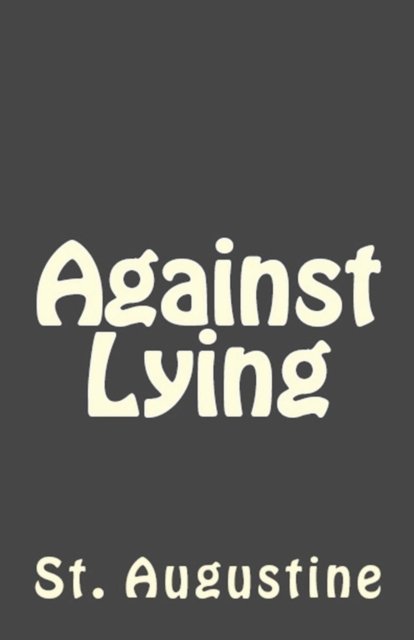 Cover for St Augustine · Against Lying (Paperback Book) (2018)