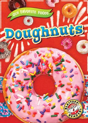 Doughnuts - Joanne Mattern - Books - BELLWETHER MEDIA - 9781644874332 - 2021