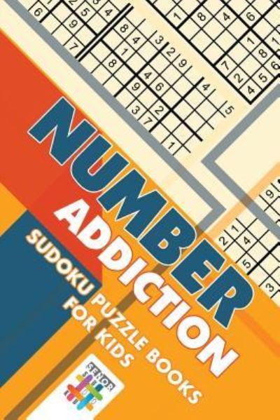 Cover for Senor Sudoku · Number Addiction Sudoku Puzzle Books for Kids (Paperback Book) (2019)