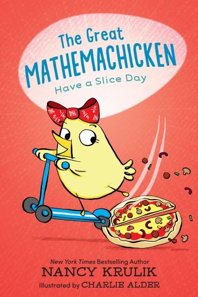 Cover for Nancy Krulik · The Great Mathemachicken 2: Have a Slice Day (Hardcover Book) (2023)