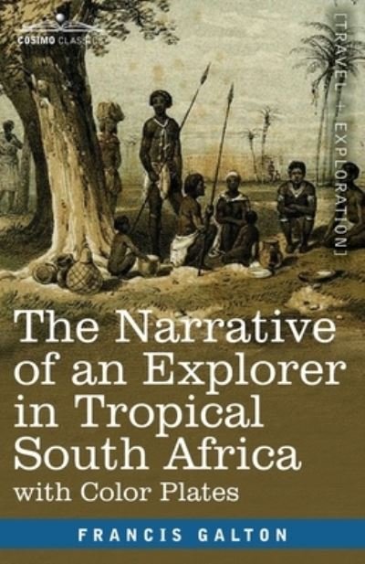 Cover for Francis Galton · Narrative of an Explorer in Tropical South Africa (Bog) (1905)