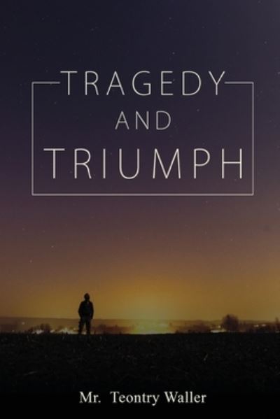 Cover for MR Waller · Tragedy and Triumph (Paperback Book) (2020)