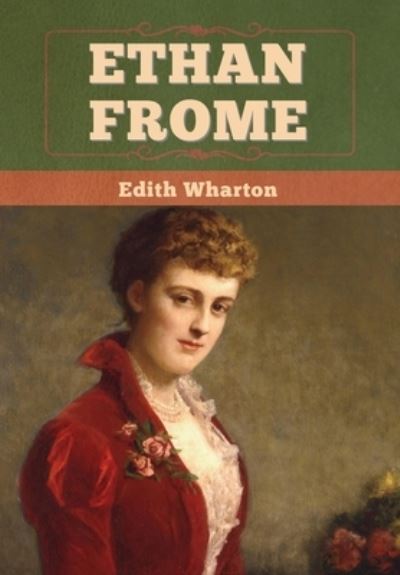 Cover for Edith Wharton · Ethan Frome (Hardcover Book) (2020)