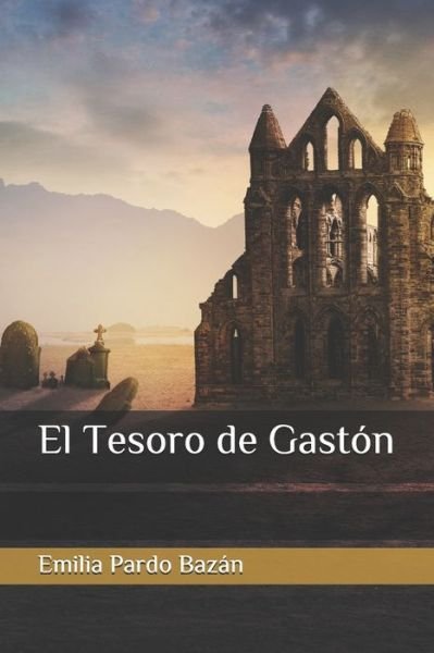 Cover for Emilia Pardo Bazán · El Tesoro de Gastón (Pocketbok) (2020)