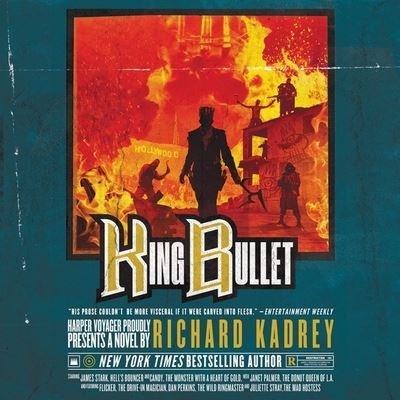 King Bullet - Richard Kadrey - Music - Blackstone Pub - 9781665101332 - August 17, 2021