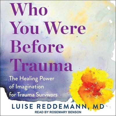 Cover for Luise Reddemann · Who You Were Before Trauma Lib/E : The Healing Power of Imagination for Trauma Survivors (CD) (2020)