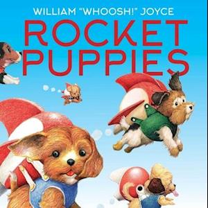 Rocket Puppies - William Joyce - Books - - 9781665961332 - November 5, 2024
