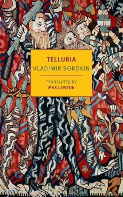 Telluria - Vladimir Sorokin - Books - The New York Review of Books, Inc - 9781681376332 - August 16, 2022