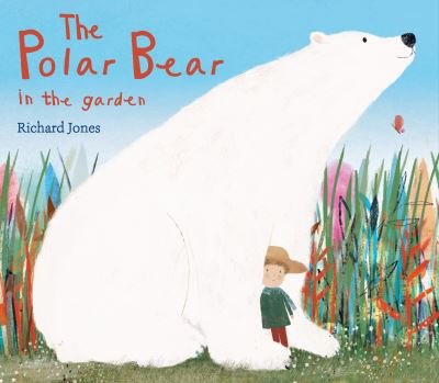 Cover for Richard Jones · The Polar Bear in the Garden (Inbunden Bok) (2022)