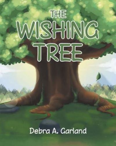 Cover for Debra A Garland · The Wishing Tree (Paperback Book) (2016)