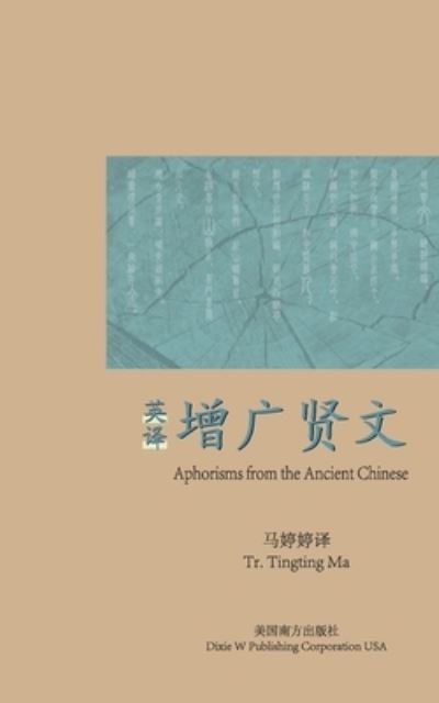 Cover for Tingting Ma · Aphorisms from the Ancient Chinese (Paperback Book) (2021)