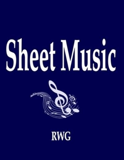 Sheet Music - Rwg - Books - Rwg Publishing - 9781684119332 - August 19, 2019