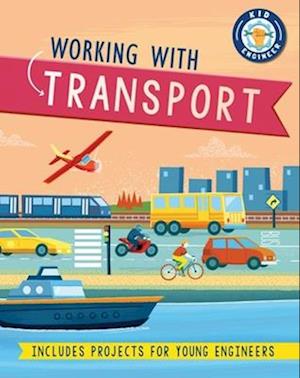 Working with Transport - Sonya Newland - Książki - Kane Miller - 9781684643332 - 2022