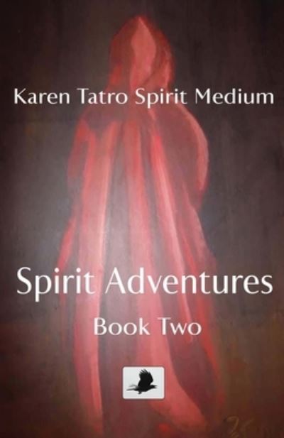 Cover for Karen Tatro · Spirit Adventures Book 2 (Paperback Book) (2021)