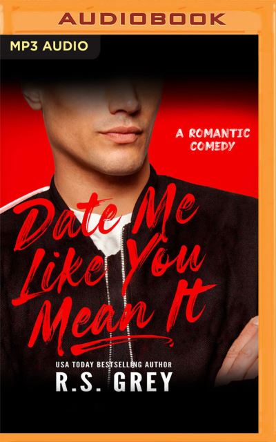 Date Me Like You Mean It - R S Grey - Muzyka - Audible Studios on Brilliance - 9781713608332 - 30 marca 2021