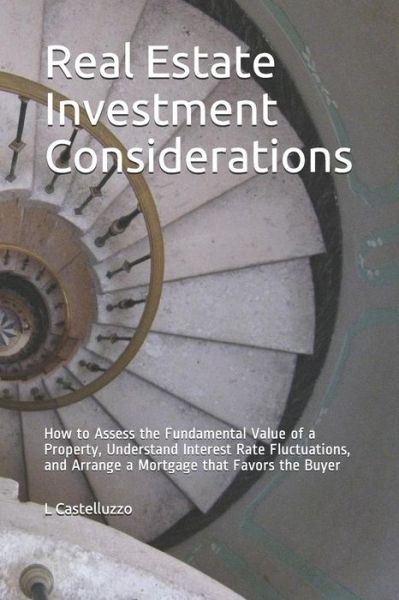 Cover for L Castelluzzo · Real Estate Investment Considerations (Paperback Book) (2018)