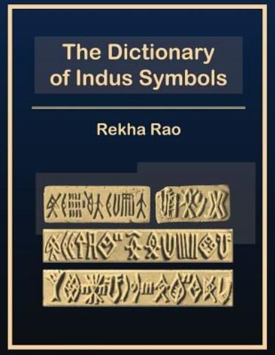 Cover for Rekha Rao · The Dictionary of Indus Symbols (Pocketbok) (2018)