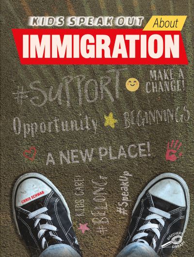 Cover for Chris Schwab · Kids Speak Out about Immigration (Book) (2020)