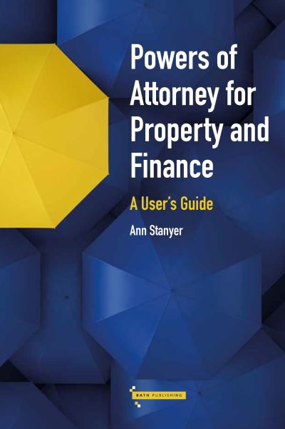 Cover for Ann Stanyer · Powers of Attorney for Property &amp; Finance: A User's Guide (Paperback Book) (2023)