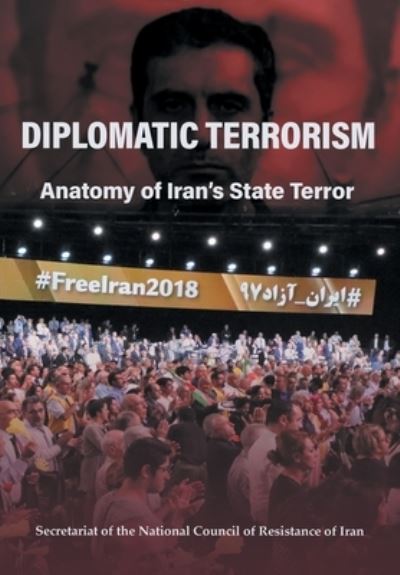 Cover for National Council of Resistance of Iran · Diplomatic Terrorism : Anatomy of Iran's State Terror (Hardcover Book) (2022)