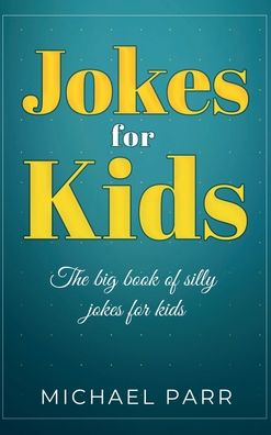 Cover for Michael Parr · Jokes for Kids: The big book of silly jokes for kids (Gebundenes Buch) (2020)