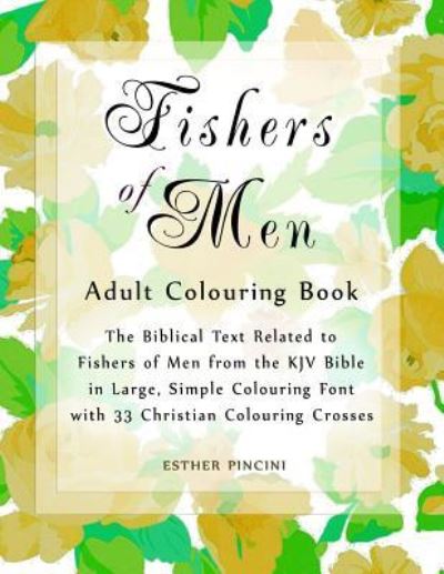 Fishers of Men Adult Colouring Book - Esther Pincini - Books - Magdalene Press - 9781773350332 - October 1, 2017