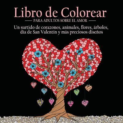 Cover for Acb - Adult Coloring Books · Libro de Colorear Para Adultos Sobre el Amor (Taschenbuch) (2018)